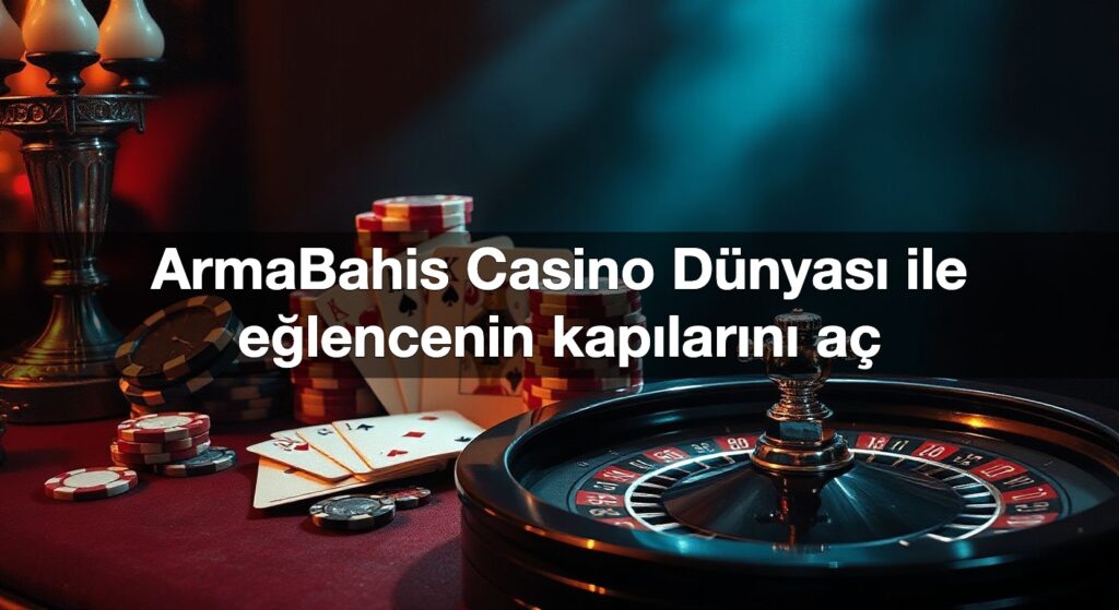armabahis casino d nyas ile e lencenin kap lar n a 1789847377872